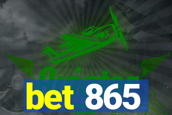 bet 865